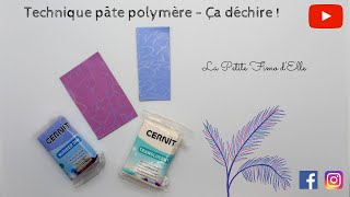 Technique pâte polymère Ça déchire   La Petite Fimo dElle [upl. by Lain]