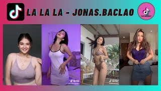 La La La Tiktok Dance Challenge Compilation  Jonas Baclao [upl. by Drummond]