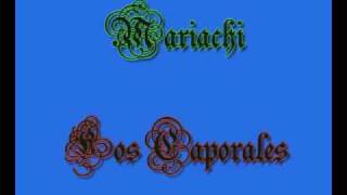 Mariachi Los Caporales El Pajaro Cu [upl. by Mariska]