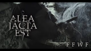 ALEA JACTA EST  FFWF Official Music Video [upl. by Goeselt]