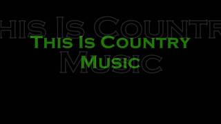 This is Country Music  Brad Paisley LYRICS [upl. by Ivie596]