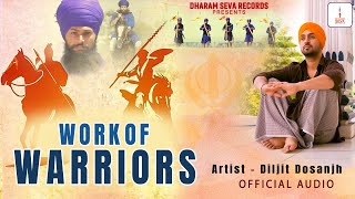 OFFICIAL AUDIO  DILJIT DOSANJH  WORK OF WARRIORS [upl. by Bascomb]