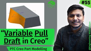 Creo Part Modeling  Variable Pull Draft  How to Create Variable Pull Draft in Creo  55 [upl. by Liek369]