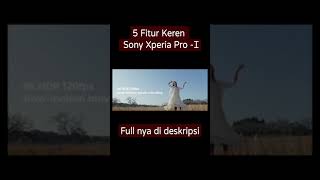 Fitur fitur keren Sony Xperia ProI shorts [upl. by Dorsy]