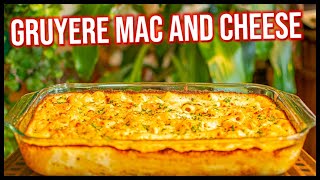 The King of Mac and Cheese  Gruyere Mac and Cheese [upl. by Graig203]