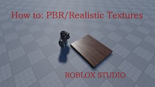 How to Add Realistic PBR Textures to Roblox Studio [upl. by Ynnaf]