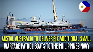 AUSTAL TO DELIVER SIX ADDITIONAL SMALL WARFARE PATROL BOATS TO THE PHILIPPINES NAVY [upl. by Noired]