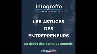 Infogreffe  Les astuces des entrepreneurs  Le dépôt des comptes annuels [upl. by Fradin]