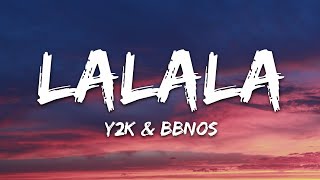 Y2K bbno  Lalala Lyrics [upl. by Assisi]