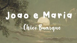 João e Maria Chico Buarque • LYRICS • [upl. by Asaeret873]