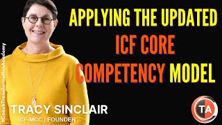 Understanding and Applying the Updated ICF Core Competency Model by Tracy Sinclair [upl. by Lemrac]