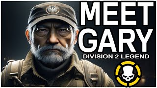 MEET DIVISION 2 LEGEND GARY  0 EXPERTISE PVP DIVISION2 [upl. by Whitman265]