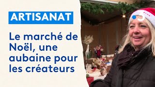 Artisanat  le marché de Noël une aubaine pour les créateurs [upl. by Grove]