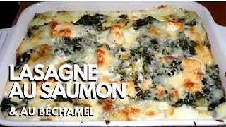 Lasagnes au saumon sauce béchamel amp épinards  Recette  22 [upl. by Mendel]