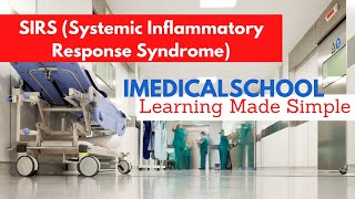 SIRS Systemic Inflammatory Response Syndrome Made Simple [upl. by Nwahsyd175]