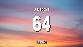 JB Boone  64 Lyrics [upl. by Santana]