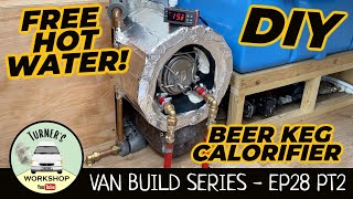 Campervan Calorifier Water Heater Install  Van Build Series  Episode 28  Part 2 [upl. by Analak]