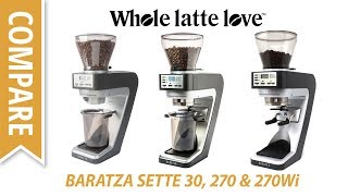 Compare Baratza Sette 30 270 270 Wi Coffee Grinders [upl. by Bright880]