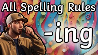 THE SUFFIX ING  All Spelling Rules For Adding The Suffix ing In A Rap Song [upl. by Ydnirb]