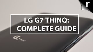 LG G7 ThinQ Complete guide [upl. by Debbra865]