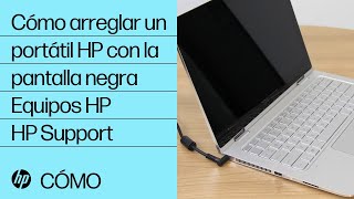 Cómo arreglar un portátil HP con la pantalla negra  Equipos HP  HP Support [upl. by Glyn211]