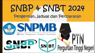 SNBP amp SNBT 2024  PENGERTIAN JADWAL DAN PERSYARATAN [upl. by Conley634]