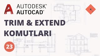 AutoCAD Dersleri 23  Trim ve Extend Komutları [upl. by Tuhn127]