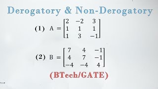 Derogatory And Non Non Derogatory  Theory amp Examples  Lec 8 [upl. by Atirys]