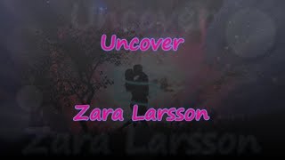 Uncover  Zara Larsson  Lyrics amp Traductions [upl. by Boland129]