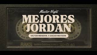 Victor Mendivil x Oscar Maydon Mejores Jordán Remix Latín House DJ Master Night [upl. by Sharai]