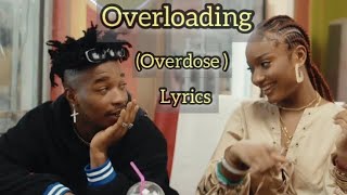 Overloading overdose lyrics By The MarvinsCrayon amp Ayra Starr ft LADIPOEMagixx amp Boy Spyce [upl. by Ranchod540]