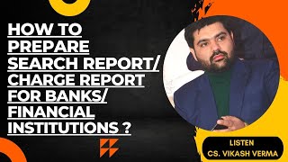 How to prepare Search Report or Charge Report for Banks Draft Search Report  CS Vikash Verma [upl. by Eekram965]