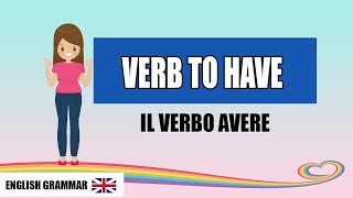 Il Verbo AVERE in inglese  THE VERB TO HAVE [upl. by Anitteb]