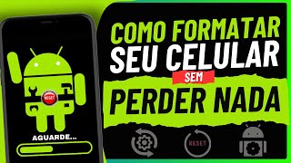 COMO FORMATAR O CELULAR SEM PERDER NADA [upl. by Ariajaj]