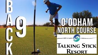 A GAME OF INCHES  Talking Stick Resort O’odham North  BACK 9 Course Vlog  Hole Flyovers [upl. by Ajnot]