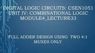 module4lecture33blackboardfull adder design using two 4by1 muxes only [upl. by Willner]