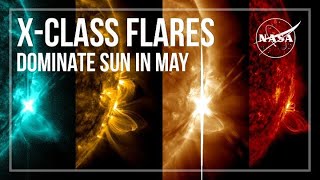 XClass Flares Dominate Sun in May [upl. by Oruhtra]