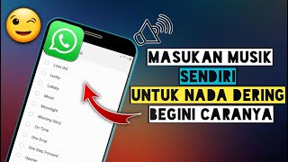 Cara Mengganti Nada Dering Whatsapp [upl. by Lilaj439]