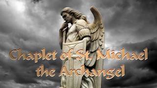 CHAPLET OF ST MICHAEL THE ARCHANGEL [upl. by Madi85]