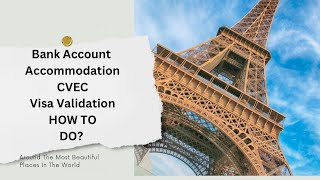 How to do VISA VALIDATION and CVEC  Bank Account  Which location is good for Accommodation [upl. by Eleda855]