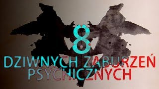 8 dziwnych zaburzeń psychicznych [upl. by Ninos52]