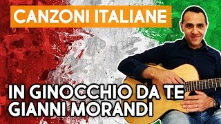 In Ginocchio da Te  Gianni Morandi  Chitarra [upl. by Cirederf]