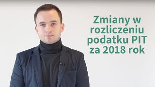 Jak rozliczyć PIT w 2019 Zmiany w PITach za 2018 rok [upl. by Holms]