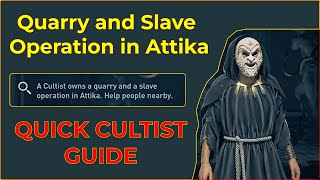 3 Min A Cultist Owns a Quarry amp a Slave Operation in Attika Clue Location  Master Eyes of Kosmos [upl. by Akinak]