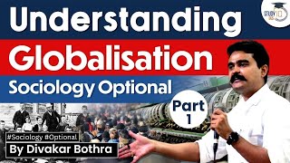 How to Understand Globalisation and Social Change  Sociology Optional  Explained  StudyIQ IAS [upl. by Tomas]