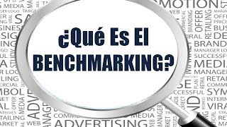 Qué Es El Benchmarking Curso de Marketing [upl. by Volding]