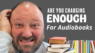 Are You CHARGING RIGHT For Audiobooks [upl. by Hali]