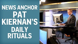 News Anchor Pat Kiernans Daily Rituals [upl. by Mail]