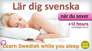 Lär dig grundläggande Svenska när du sover Hörförståelse  Learning Swedish while you sleep 2021 [upl. by Nageem]