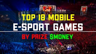 Top 18 Mobile Esports Games in 2023 by prize money [upl. by Ranchod636]